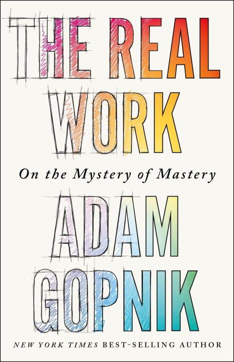 Könyv Real Work Adam Gopnik