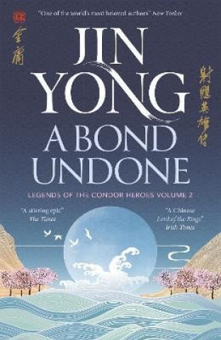 Könyv Bond Undone Jin Yong