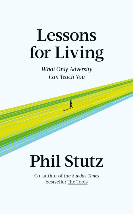 Könyv Lessons for Living Phil Stutz