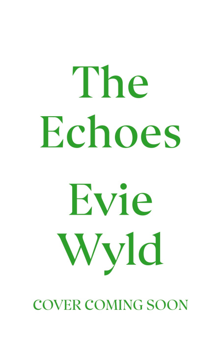 Kniha Echoes Evie Wyld