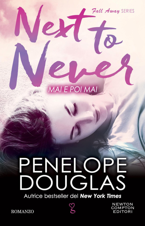 Kniha Mai e poi mai. Next to never. The Fall Away Series Penelope Douglas