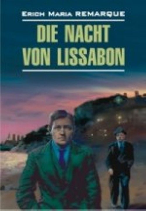 Książka Die Nacht von Lissabon = Ночь в Лиссабоне: книга для чтения на немецком языке 