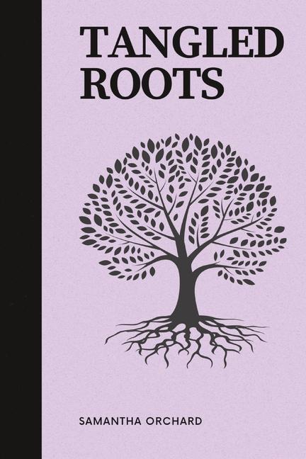 Livro Tangled Roots Samantha Orchard