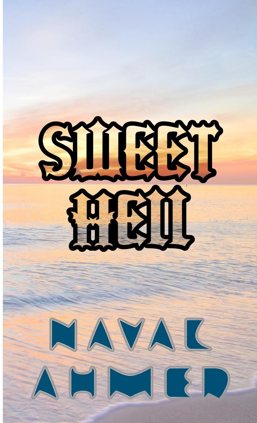 Knjiga Sweet Hell Naval Ahmed