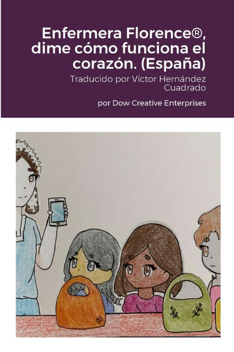 Boek Enfermera Florence®, dime cómo funciona el corazón. (Espa?a) Michael Dow