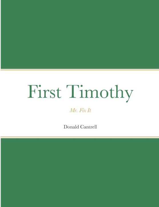 Knjiga First Timothy Donald Cantrell