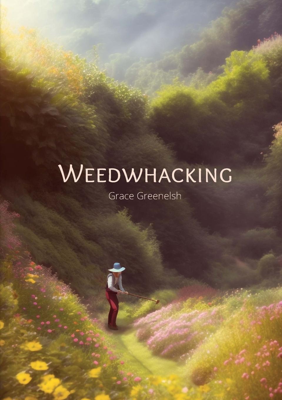 Knjiga Weedwhacking Grace Greenelsh