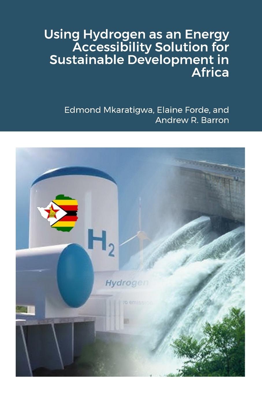 Buch Using Hydrogen as an Energy Accessibility Solution for Sustainable Development in Africa Elaine Forde