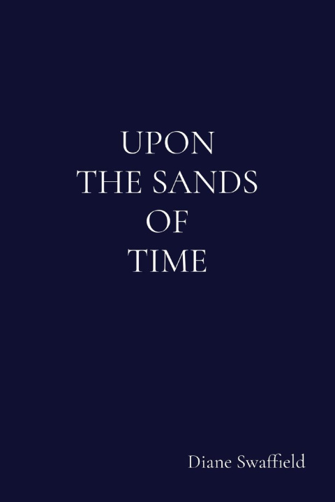 Knjiga UPON THE SANDS OF TIME Diane Swaffield
