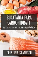 Buc?t?ria F?r? Carbohidra?i