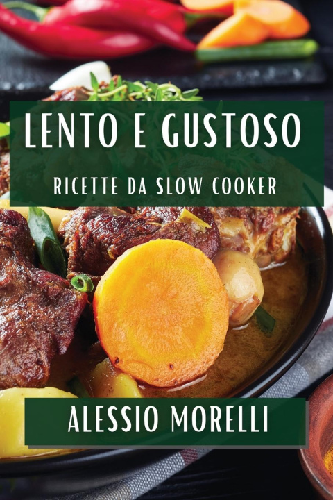 Knjiga Lento e Gustoso Alessio Morelli