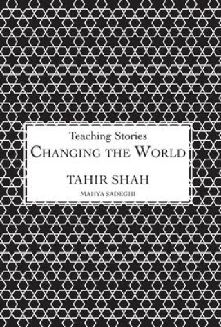 Knjiga Changing the World Tahir Shah