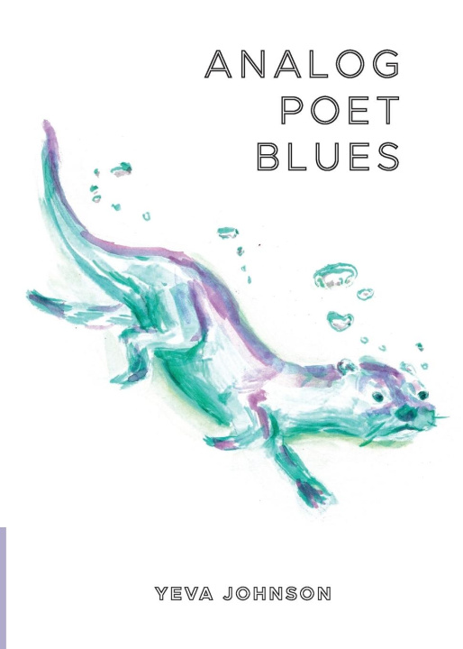 Knjiga Analog Poet Blues Yeva Johnson