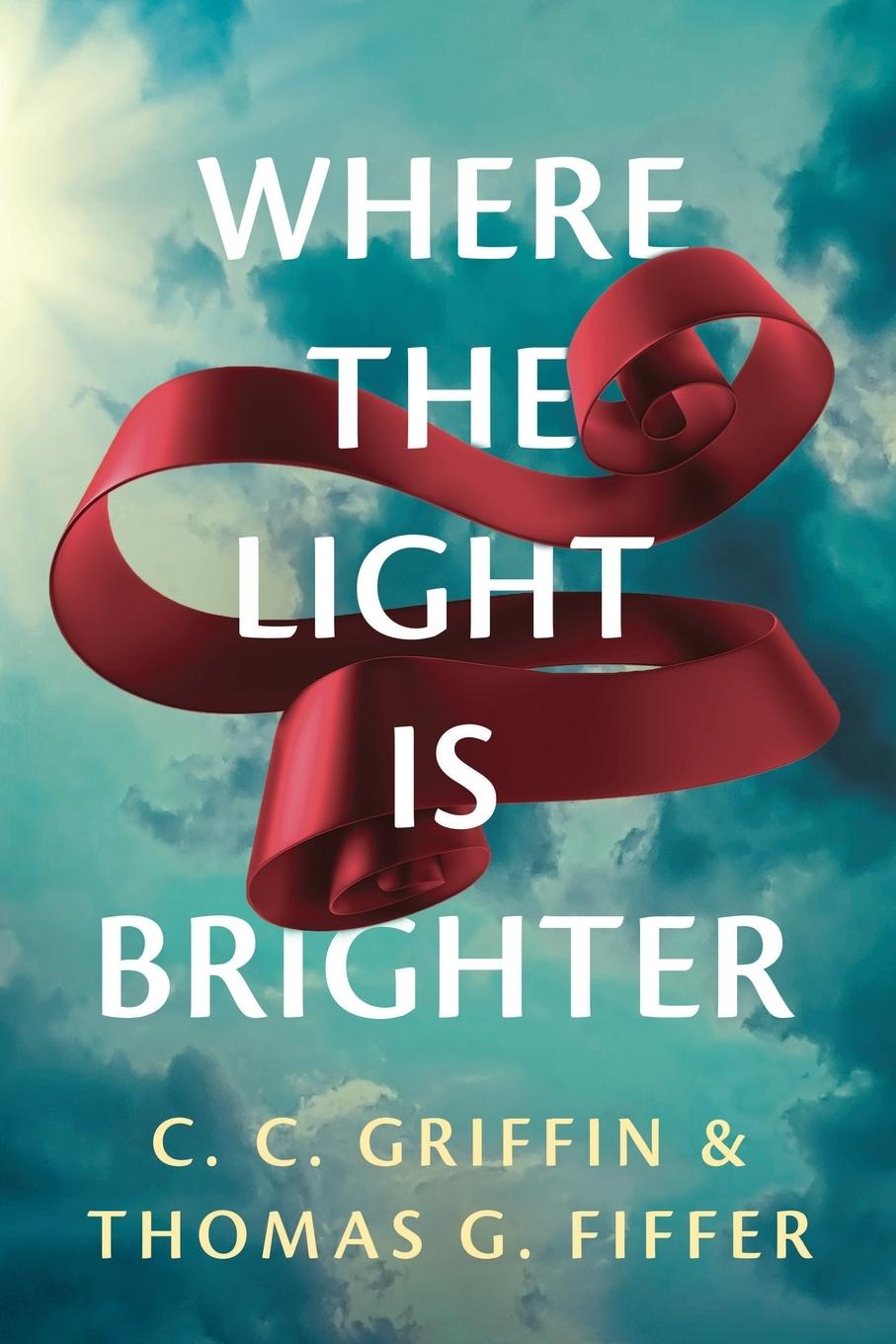 Knjiga Where the Light Is Brighter Thomas G. Fiffer