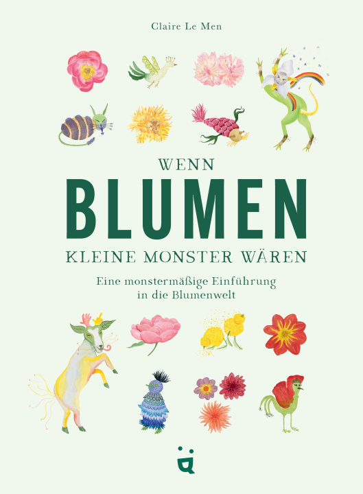 Knjiga Wenn Blumen kleine Monster wären Ulrike Rehberg