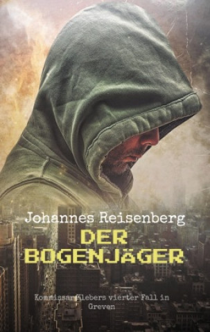 Knjiga Der Bogenjäger Johannes Reisenberg