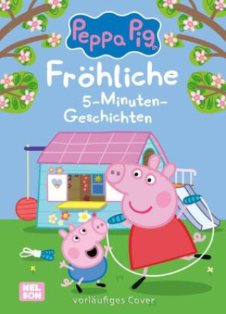 Book Peppa: Fröhliche 5-Minuten-Geschichten 