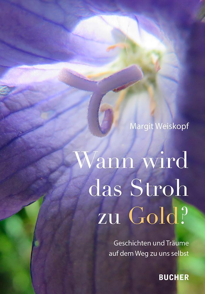 Knjiga Wann wird das Stroh zu Gold? Margit Weiskopf