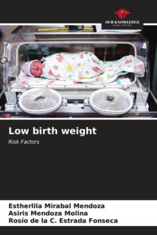 Buch Low birth weight Asiris Mendoza Molina