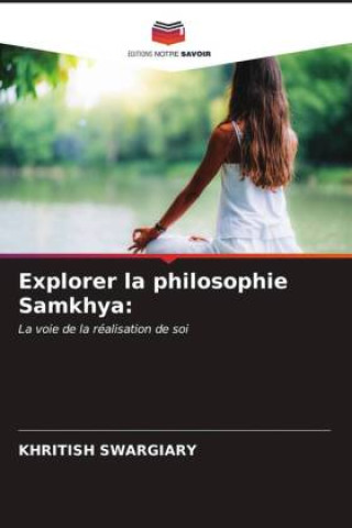 Knjiga Explorer la philosophie Samkhya: Khritish Swargiary
