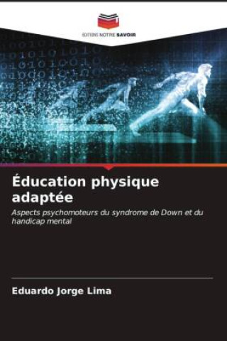 Knjiga Éducation physique adaptée Eduardo Jorge Lima