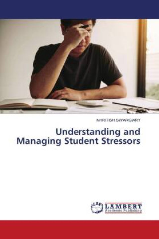 Könyv Understanding and Managing Student Stressors 
