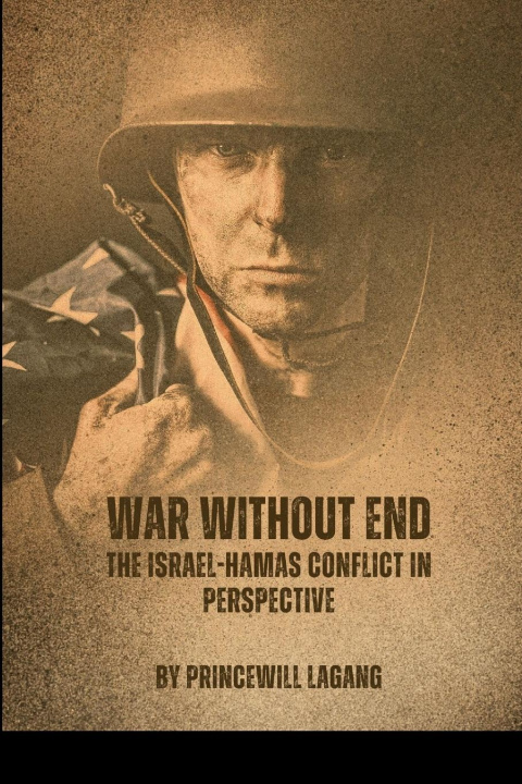 Книга War Without End PRINCEWILL LAGANG