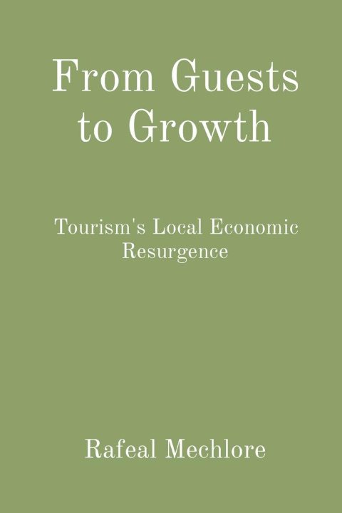Book From Guests to Growth Rafeal Mechlore