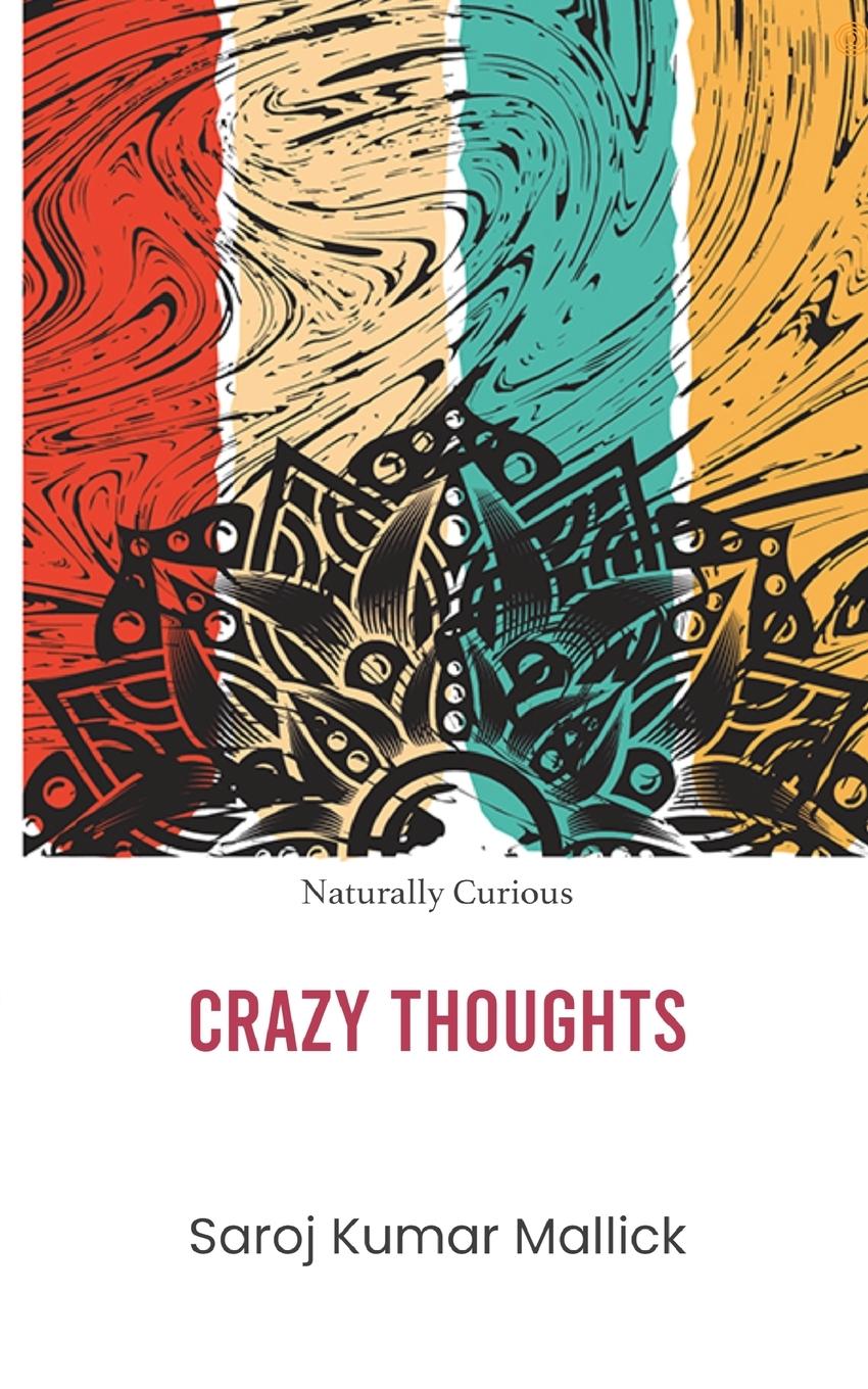 Knjiga Crazy Thoughts Saroj Kumar Mallick