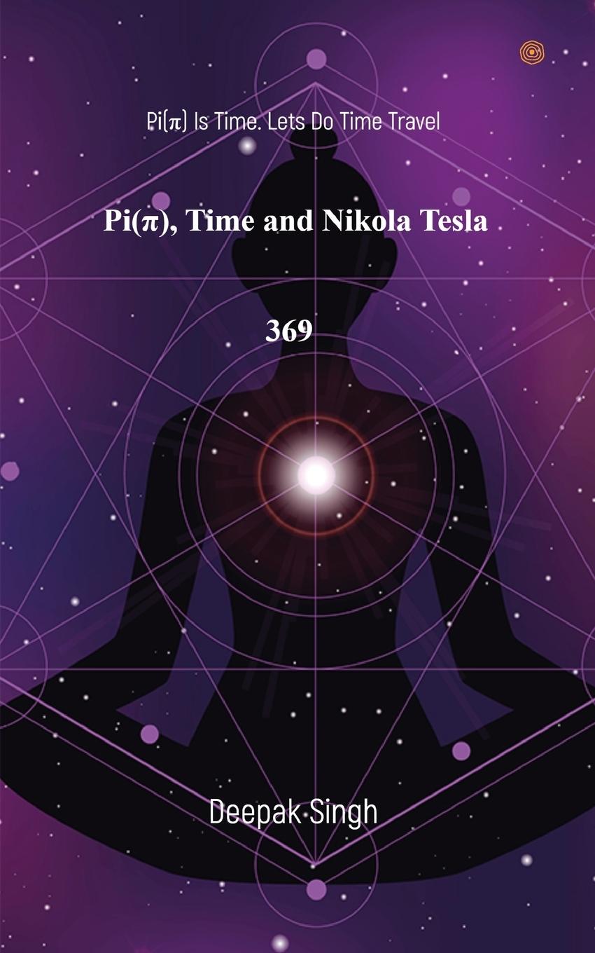 Kniha Pi( ??) Time and Nikola Tesla 369 