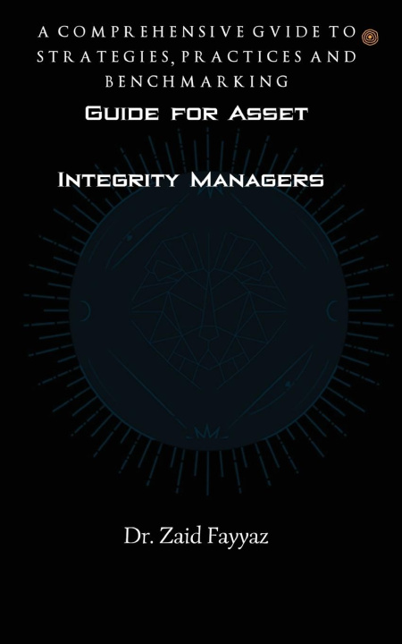 Knjiga Guide for Asset Integrity Managers Zaid Fayyaz