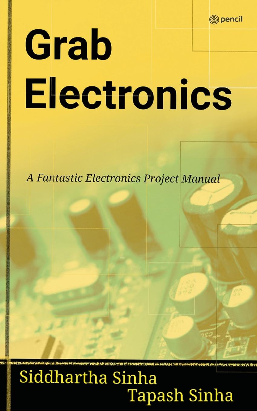 Knjiga GRAB ELECTRONICS Siddhartha Sinha