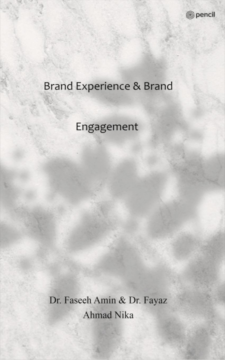 Knjiga Brand Experience & Brand Engagement Fayaz Ahmad Nika