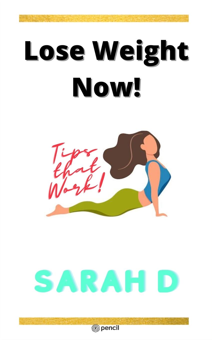 Knjiga Lose Weight Now! Sarah D