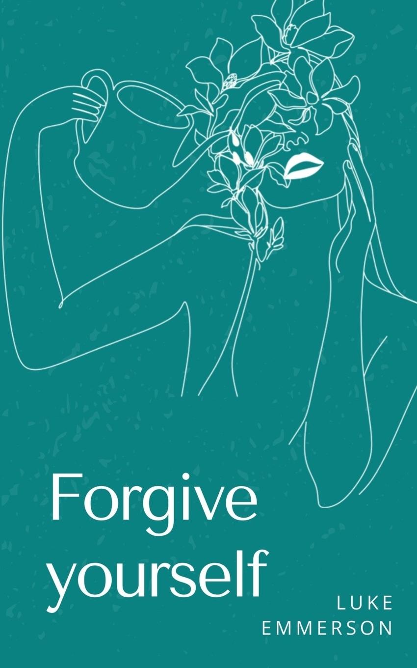 Knjiga Forgive yourself Luke Emmerson