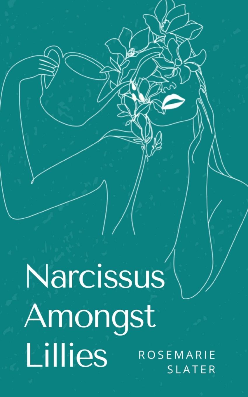 Knjiga Narcissus Amongst Lillies Rosemarie Slater