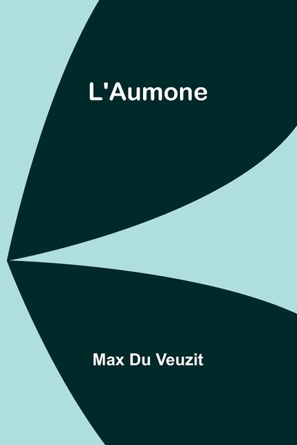 Knjiga L'Aumone Max Du Veuzit