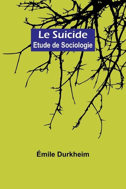 Knjiga Le Suicide Émile Durkheim