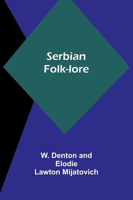 Knjiga Serbian Folk-lore W. Denton Mijatovich