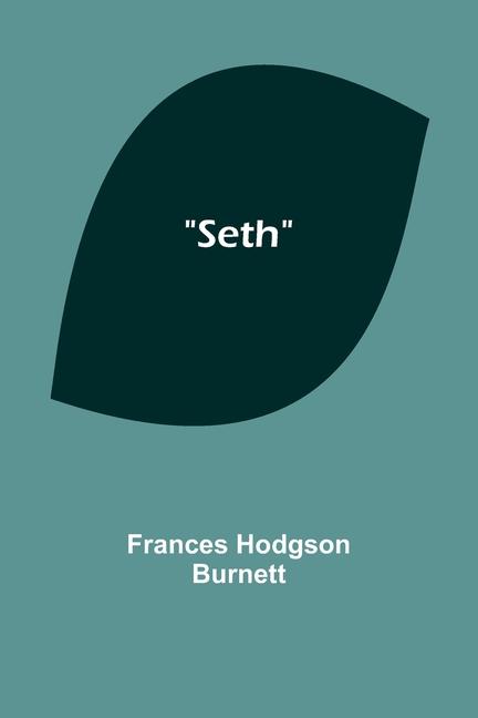 Carte Seth Frances Hodgson Burnett
