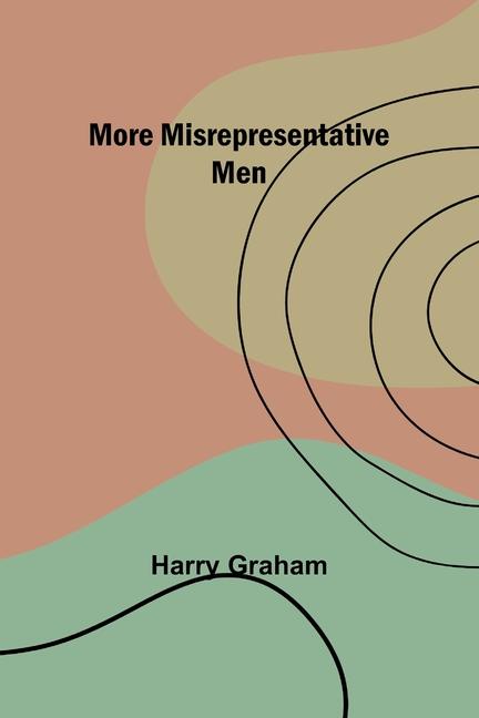 Book More Misrepresentative Men Harry Graham