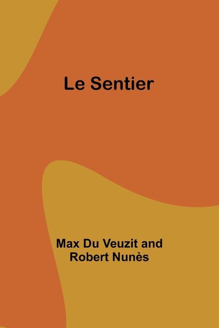 Knjiga Le Sentier Max Du Nunès