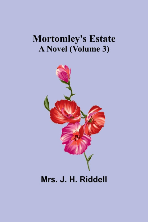 Knjiga Mortomley's Estate Mrs. J. Riddell
