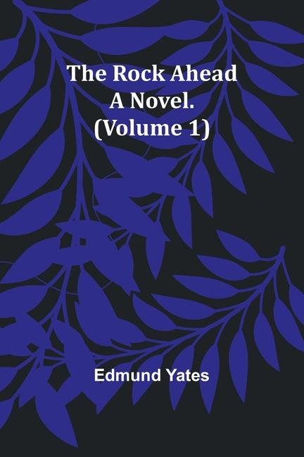 Buch The Rock Ahead Edmund Yates