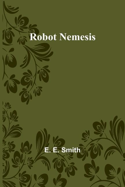 Kniha Robot Nemesis E. E. Smith