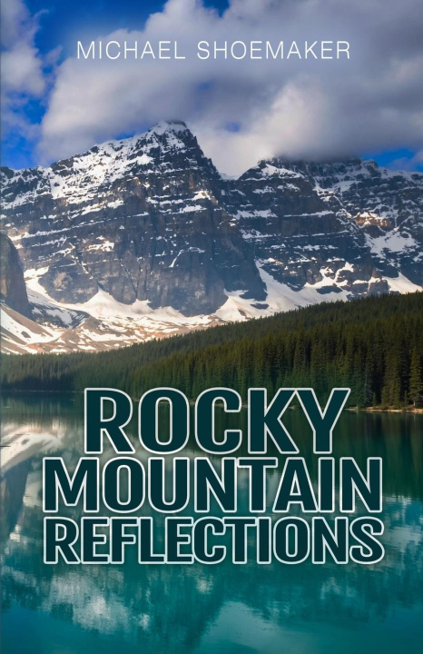 Book Rocky Mountain Reflections Michael Shoemaker