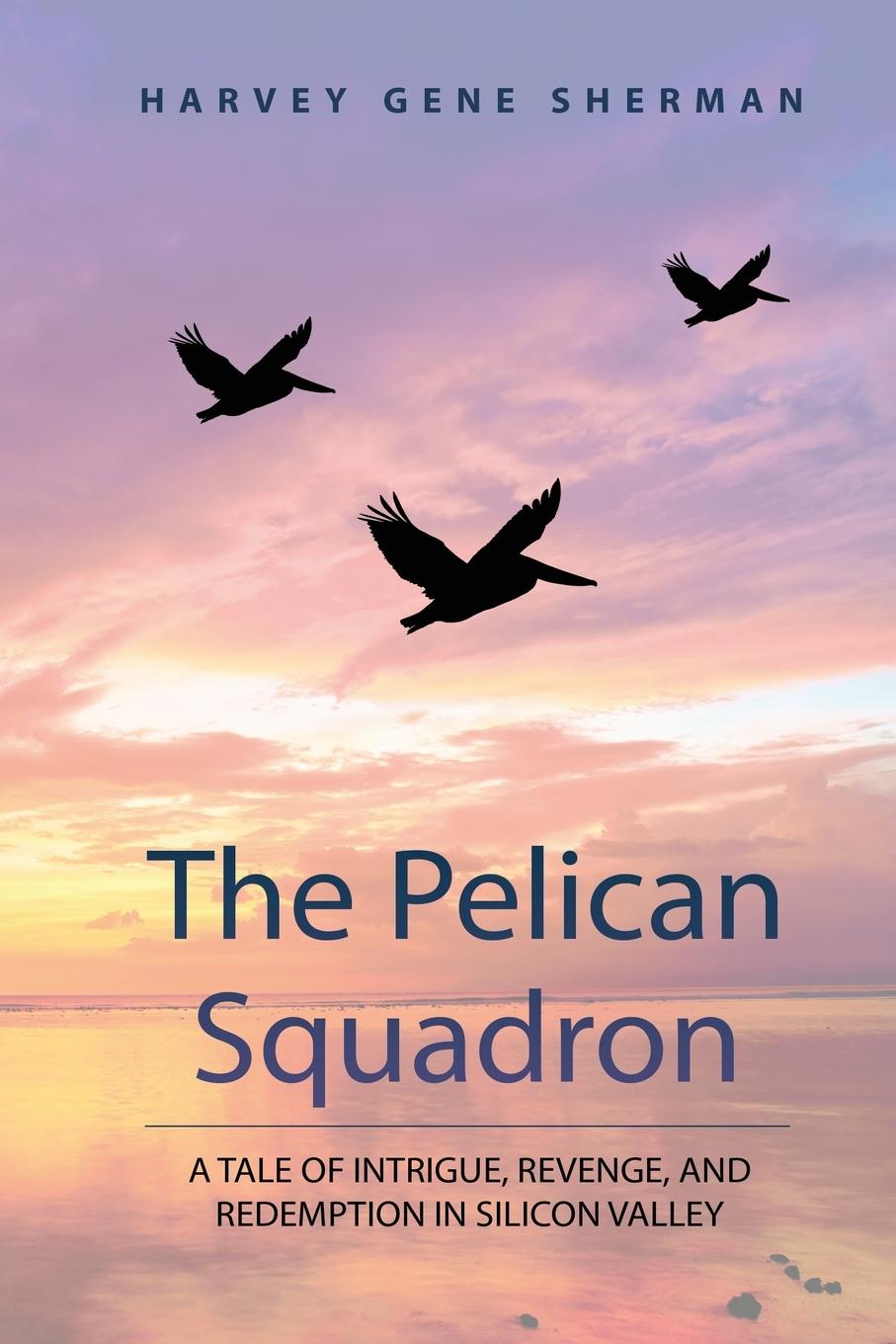 Knjiga The Pelican Squadron Harvey g Sherman