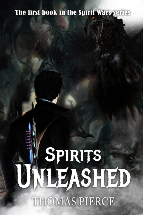 Knjiga Spirits Unleashed Thomas Pierce