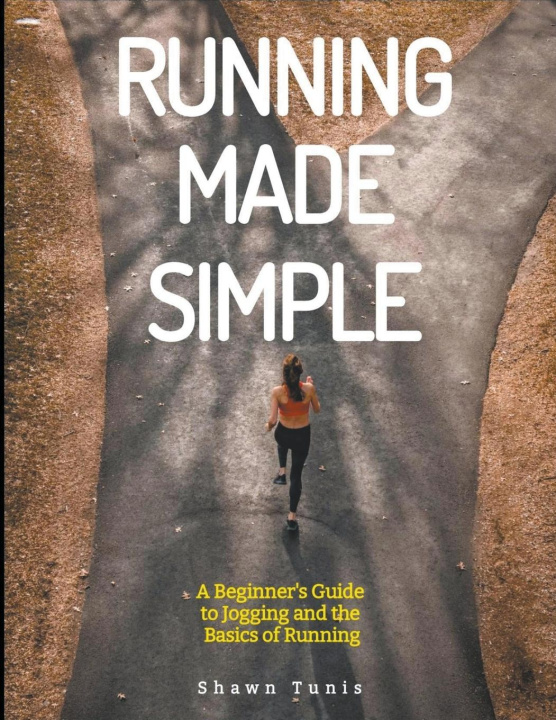 Knjiga Running Made Simple Shawn Tunis
