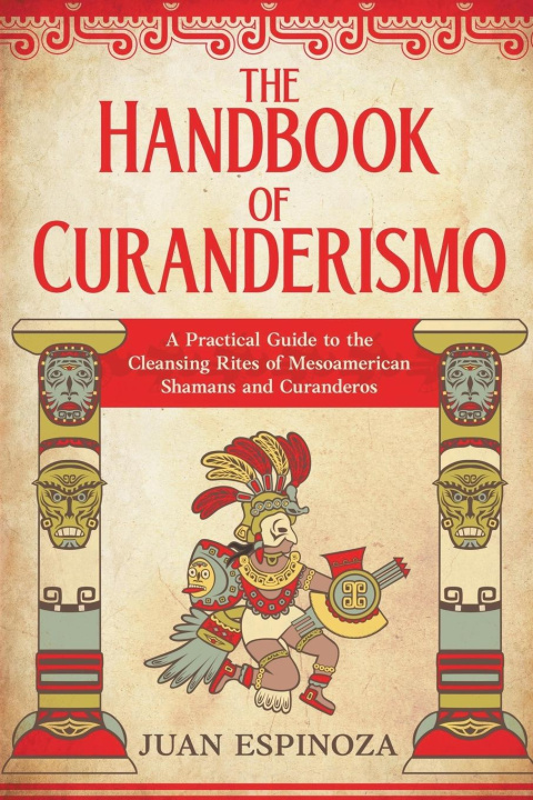 Książka The Handbook of Curanderismo 